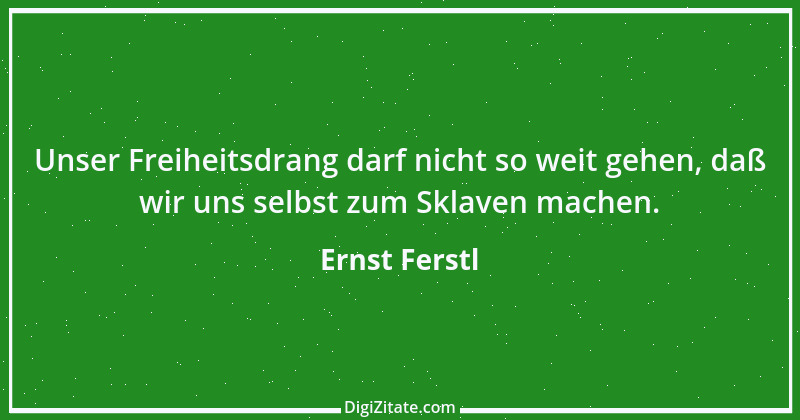 Zitat von Ernst Ferstl 46