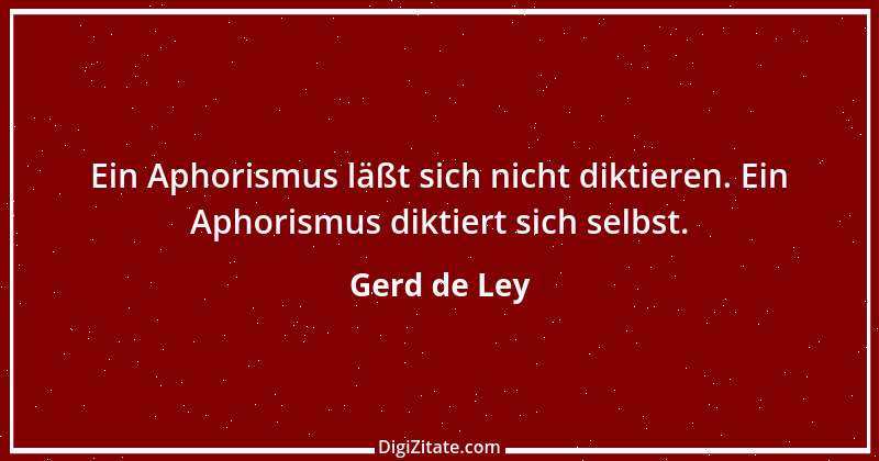 Zitat von Gerd de Ley 5