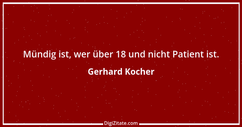 Zitat von Gerhard Kocher 114