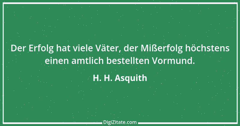 Zitat von H. H. Asquith 1