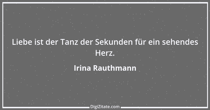 Zitat von Irina Rauthmann 132