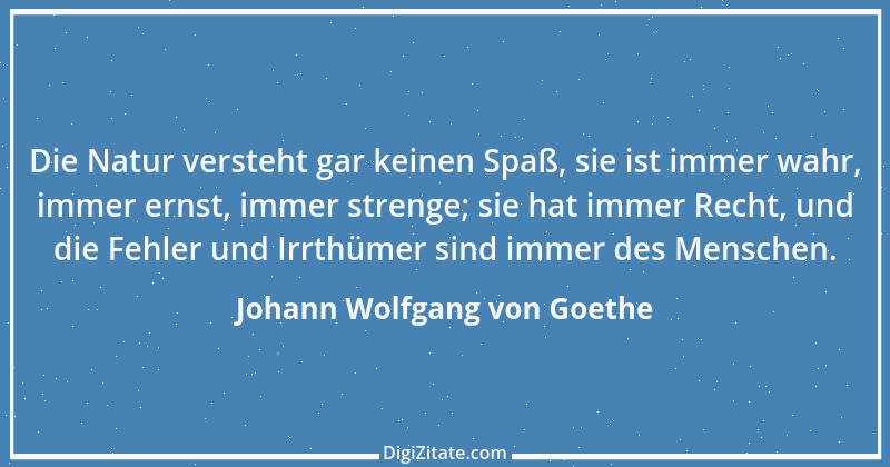 Zitat von Johann Wolfgang von Goethe 1605