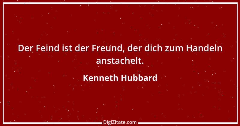 Zitat von Kenneth Hubbard 11