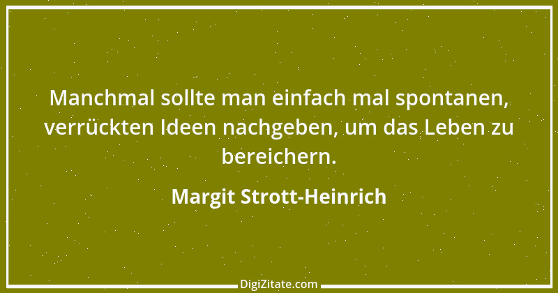 Zitat von Margit Strott-Heinrich 6