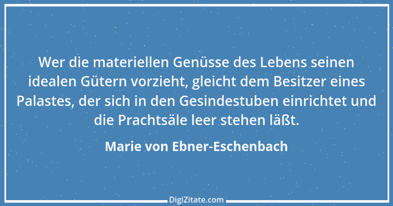 Zitat von Marie von Ebner-Eschenbach 573