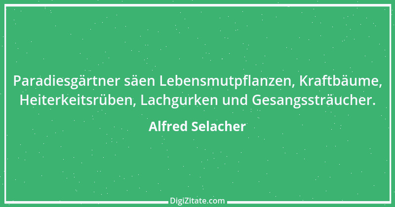 Zitat von Alfred Selacher 138