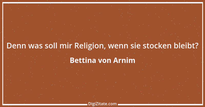 Zitat von Bettina von Arnim 69