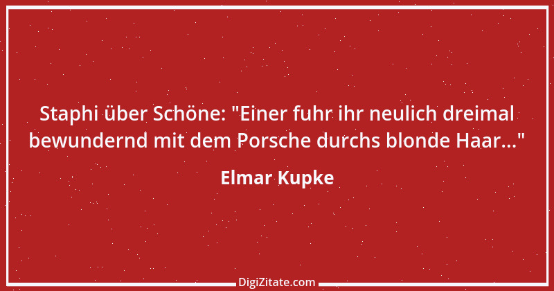 Zitat von Elmar Kupke 144