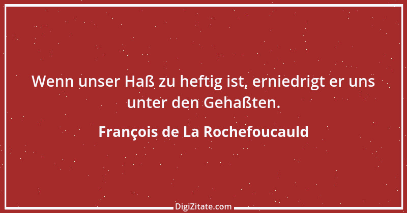 Zitat von François de La Rochefoucauld 727