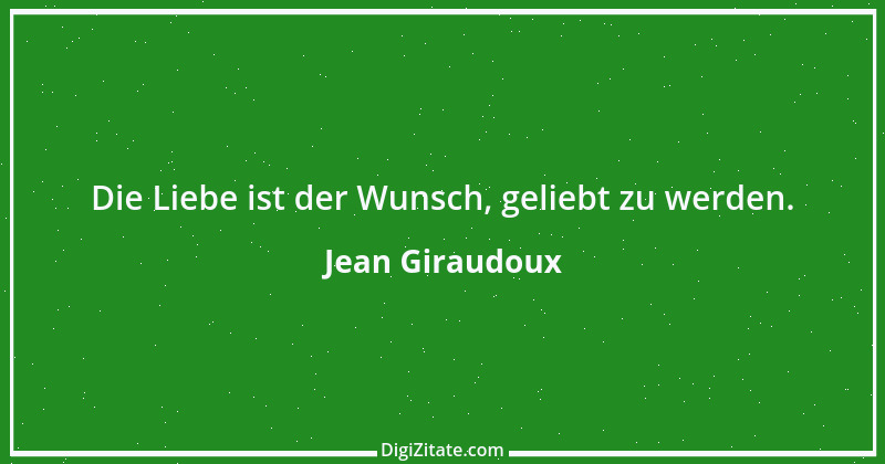 Zitat von Jean Giraudoux 18