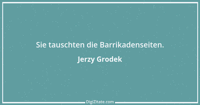 Zitat von Jerzy Grodek 5