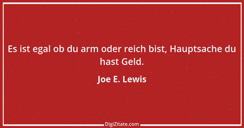 Zitat von Joe E. Lewis 4