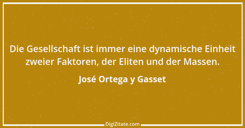 Zitat von José Ortega y Gasset 24