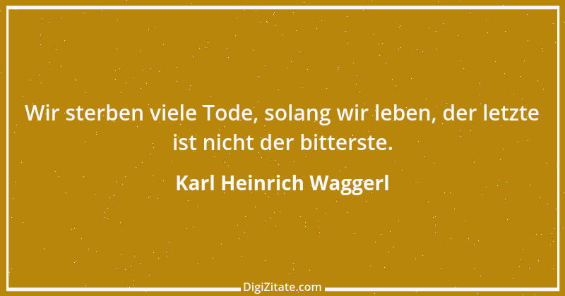 Zitat von Karl Heinrich Waggerl 32