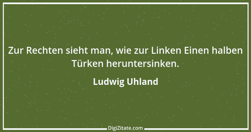 Zitat von Ludwig Uhland 17