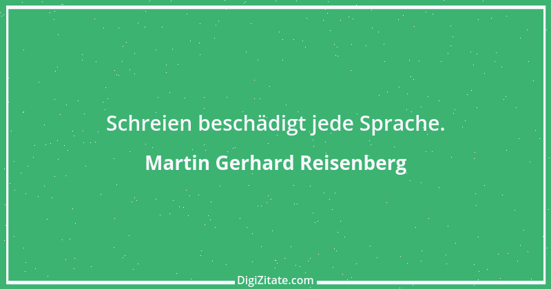 Zitat von Martin Gerhard Reisenberg 1129