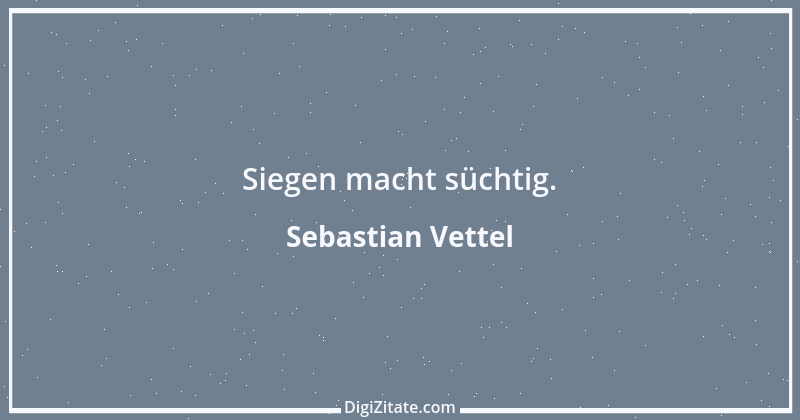 Zitat von Sebastian Vettel 4