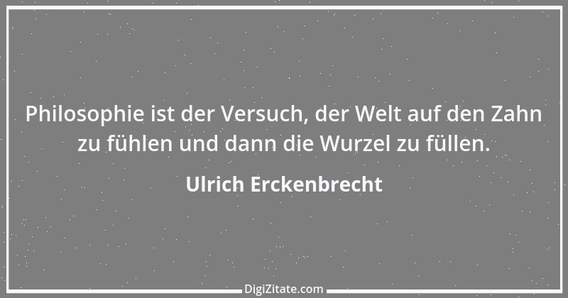 Zitat von Ulrich Erckenbrecht 317