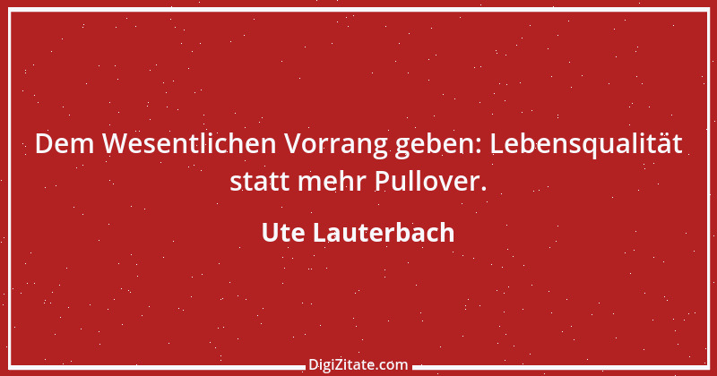 Zitat von Ute Lauterbach 104