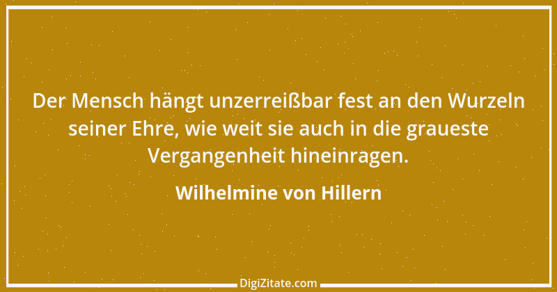 Zitat von Wilhelmine von Hillern 14