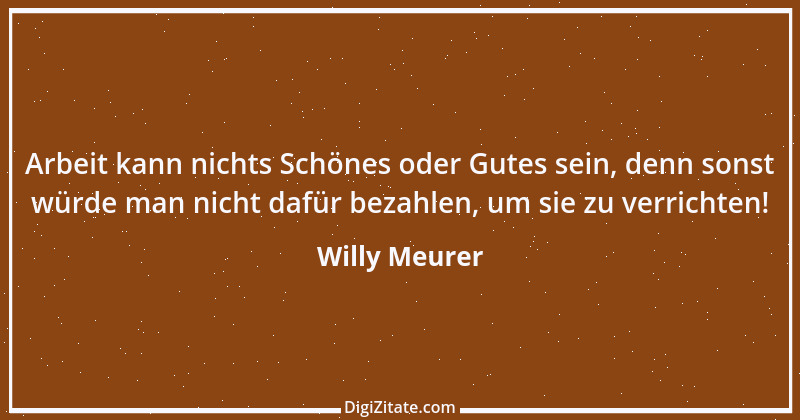 Zitat von Willy Meurer 115