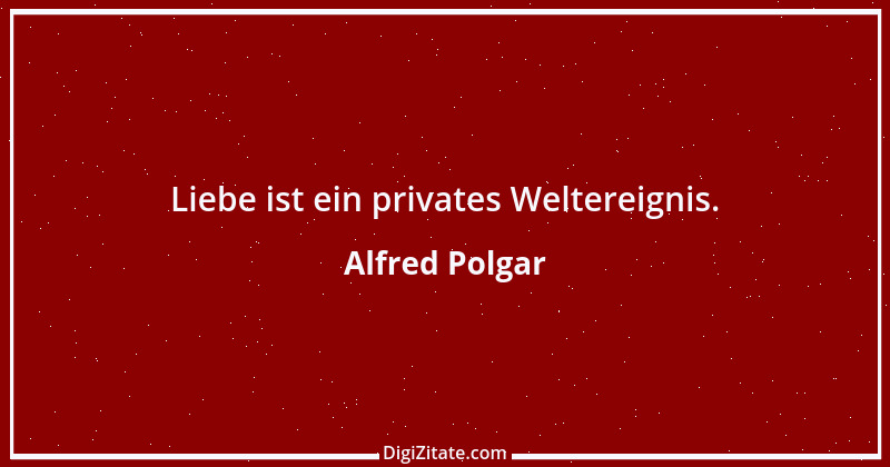 Zitat von Alfred Polgar 20