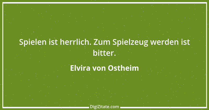 Zitat von Elvira von Ostheim 58