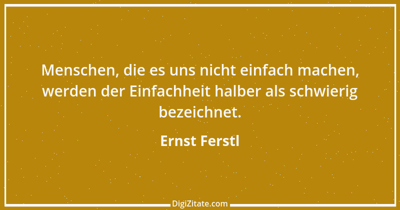 Zitat von Ernst Ferstl 47