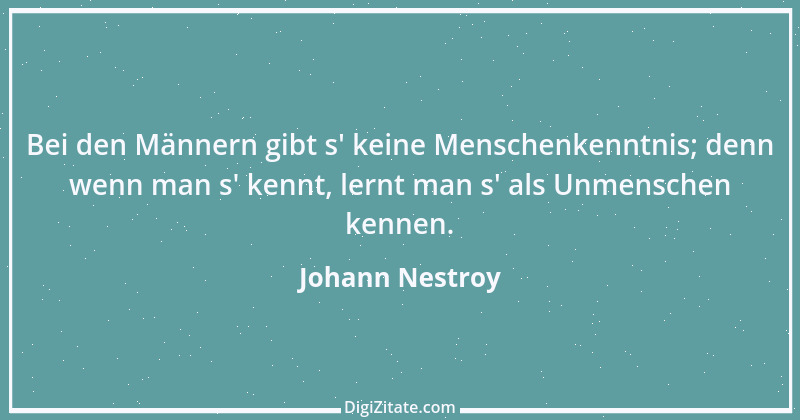 Zitat von Johann Nestroy 254