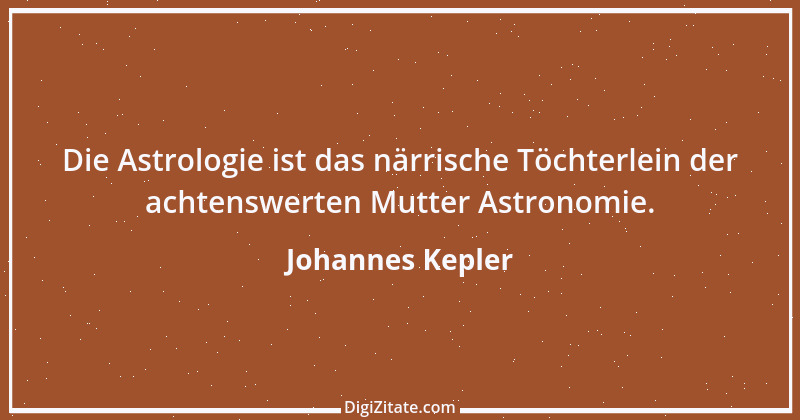 Zitat von Johannes Kepler 16