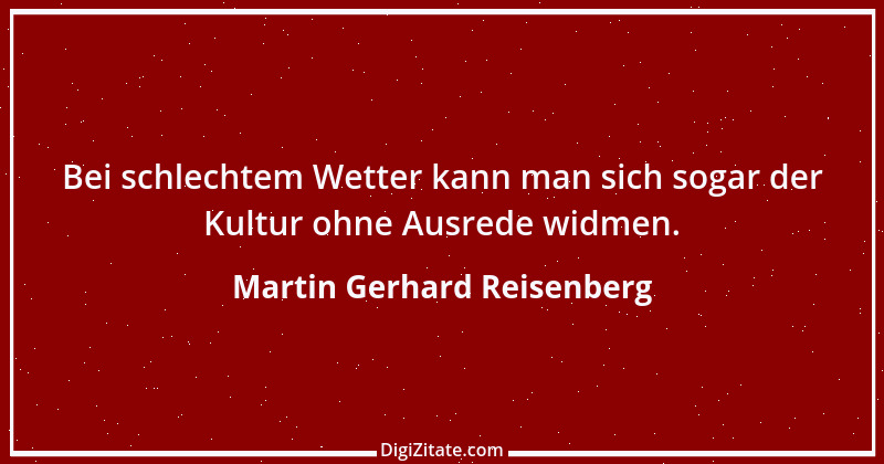 Zitat von Martin Gerhard Reisenberg 2921