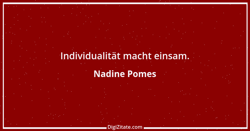 Zitat von Nadine Pomes 18