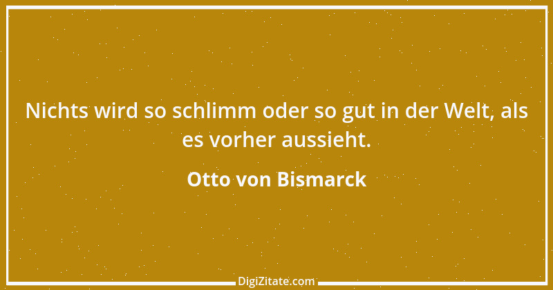 Zitat von Otto von Bismarck 304