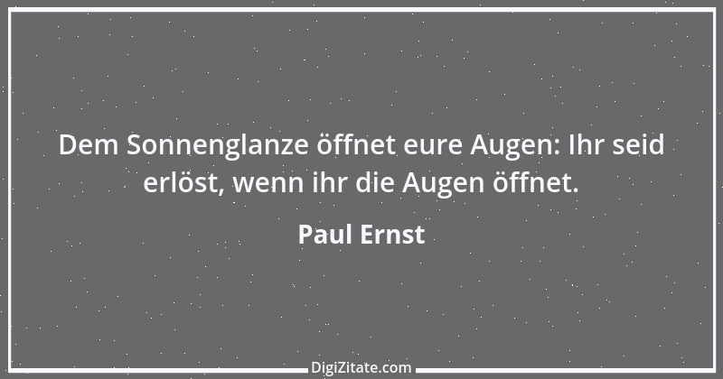 Zitat von Paul Ernst 23