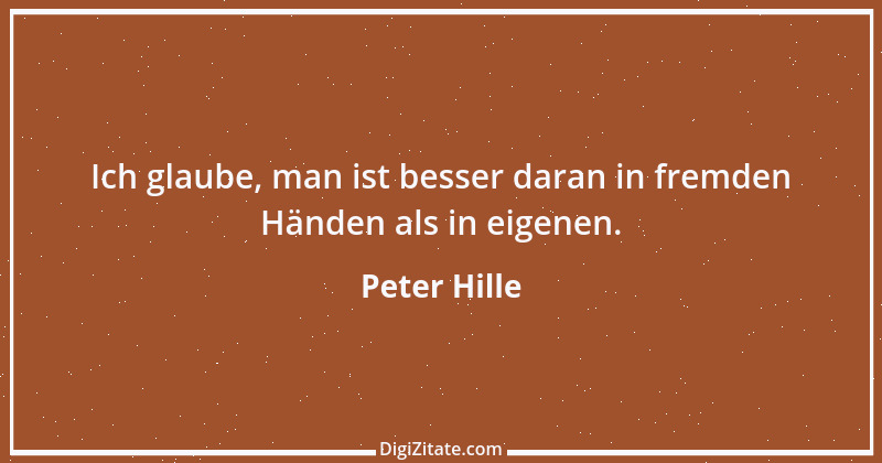 Zitat von Peter Hille 119