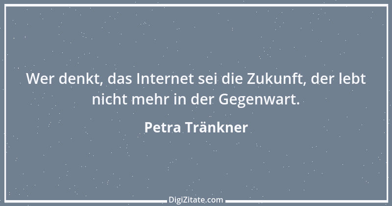 Zitat von Petra Tränkner 2