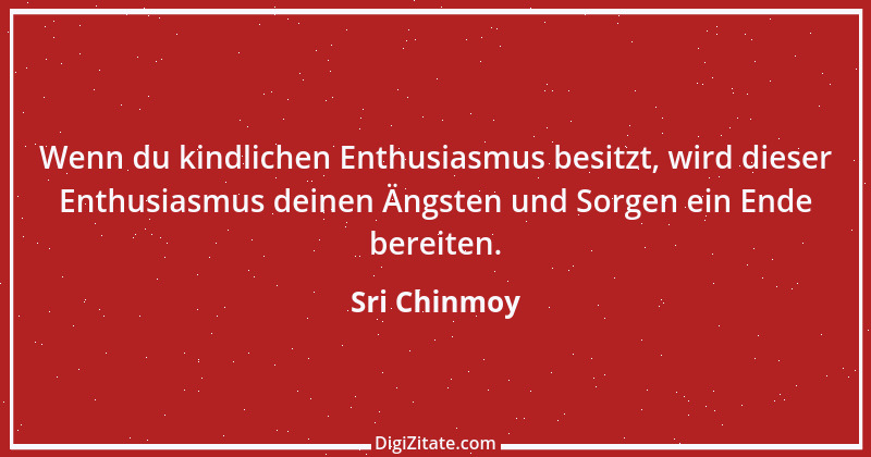 Zitat von Sri Chinmoy 27