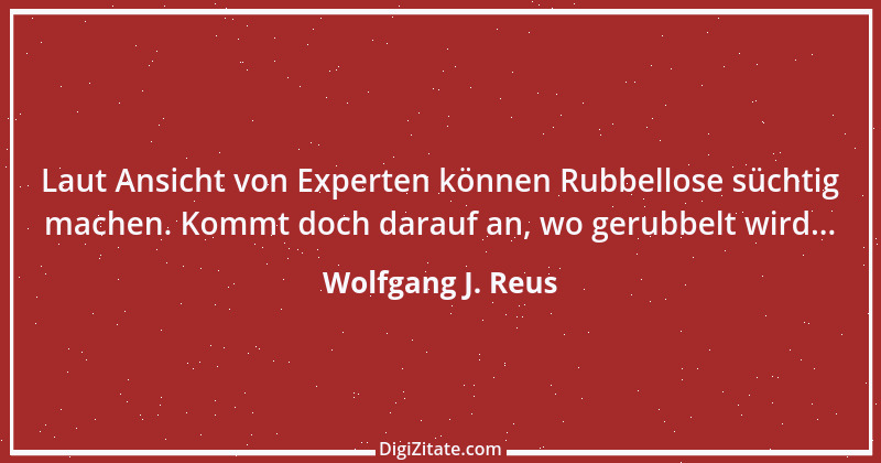 Zitat von Wolfgang J. Reus 446