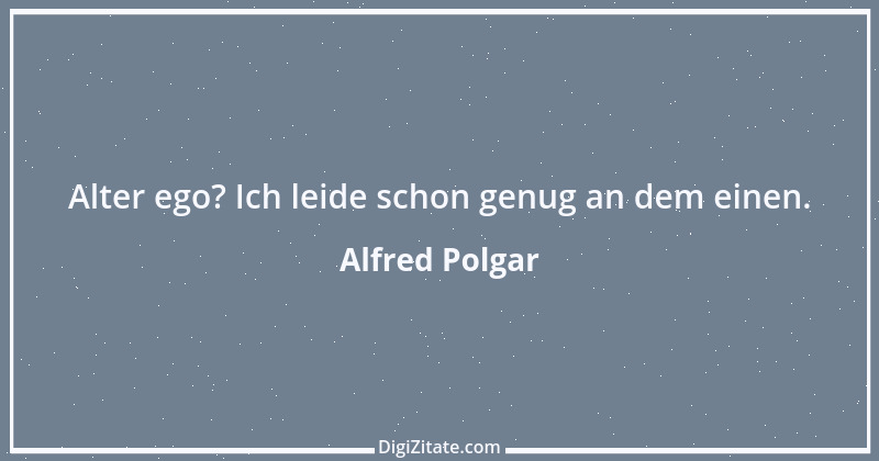 Zitat von Alfred Polgar 21