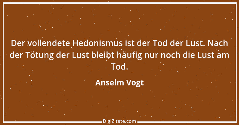 Zitat von Anselm Vogt 62