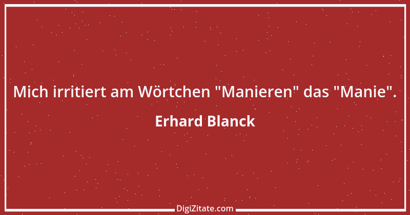 Zitat von Erhard Blanck 1162