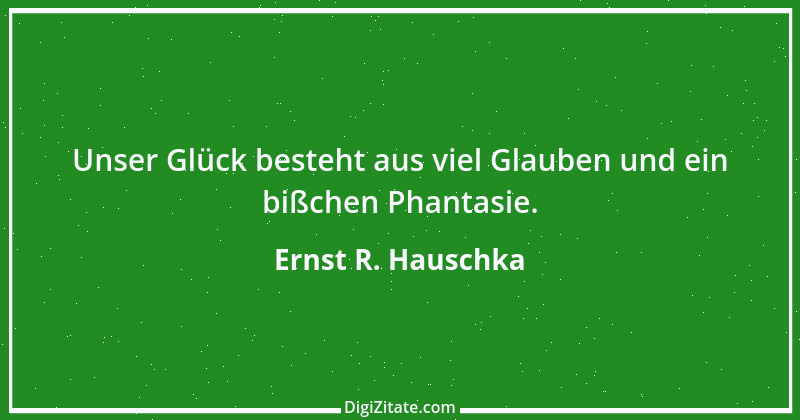 Zitat von Ernst R. Hauschka 263