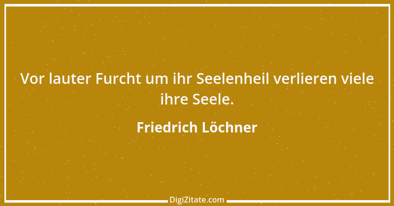 Zitat von Friedrich Löchner 159