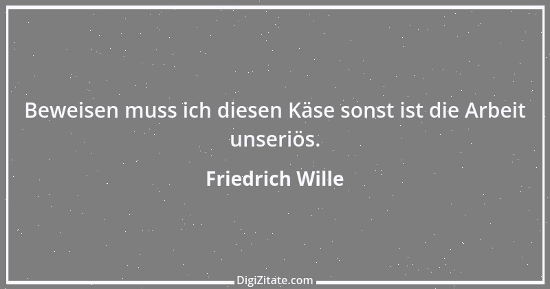 Zitat von Friedrich Wille 1