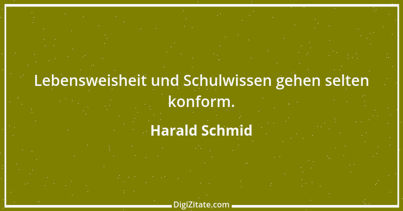 Zitat von Harald Schmid 196