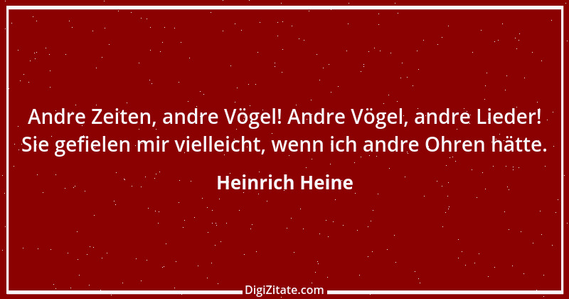 Zitat von Heinrich Heine 522