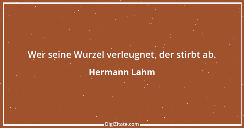 Zitat von Hermann Lahm 87