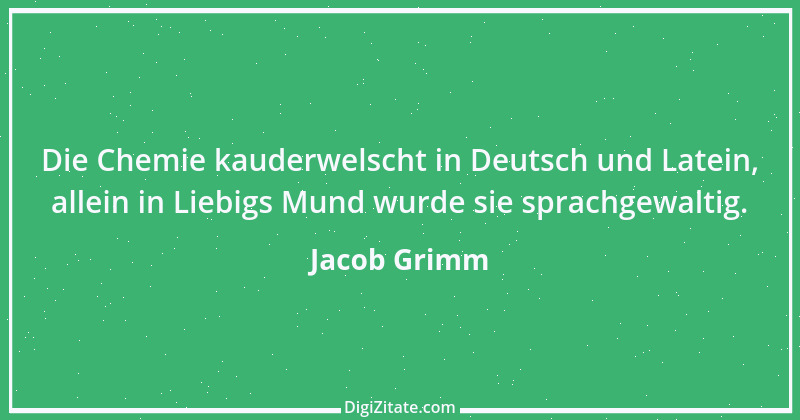 Zitat von Jacob Grimm 8