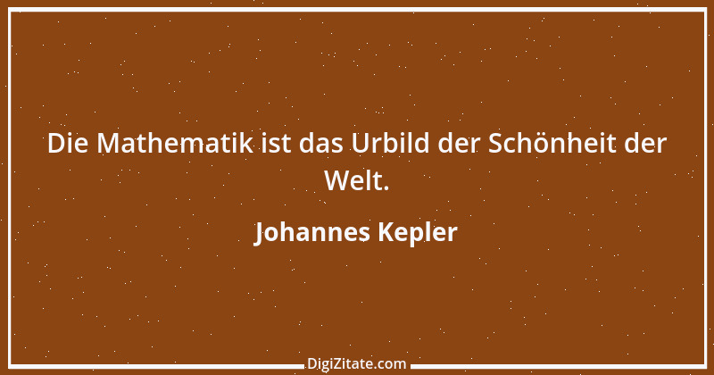 Zitat von Johannes Kepler 17