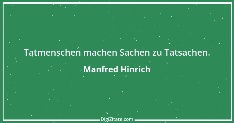 Zitat von Manfred Hinrich 3781